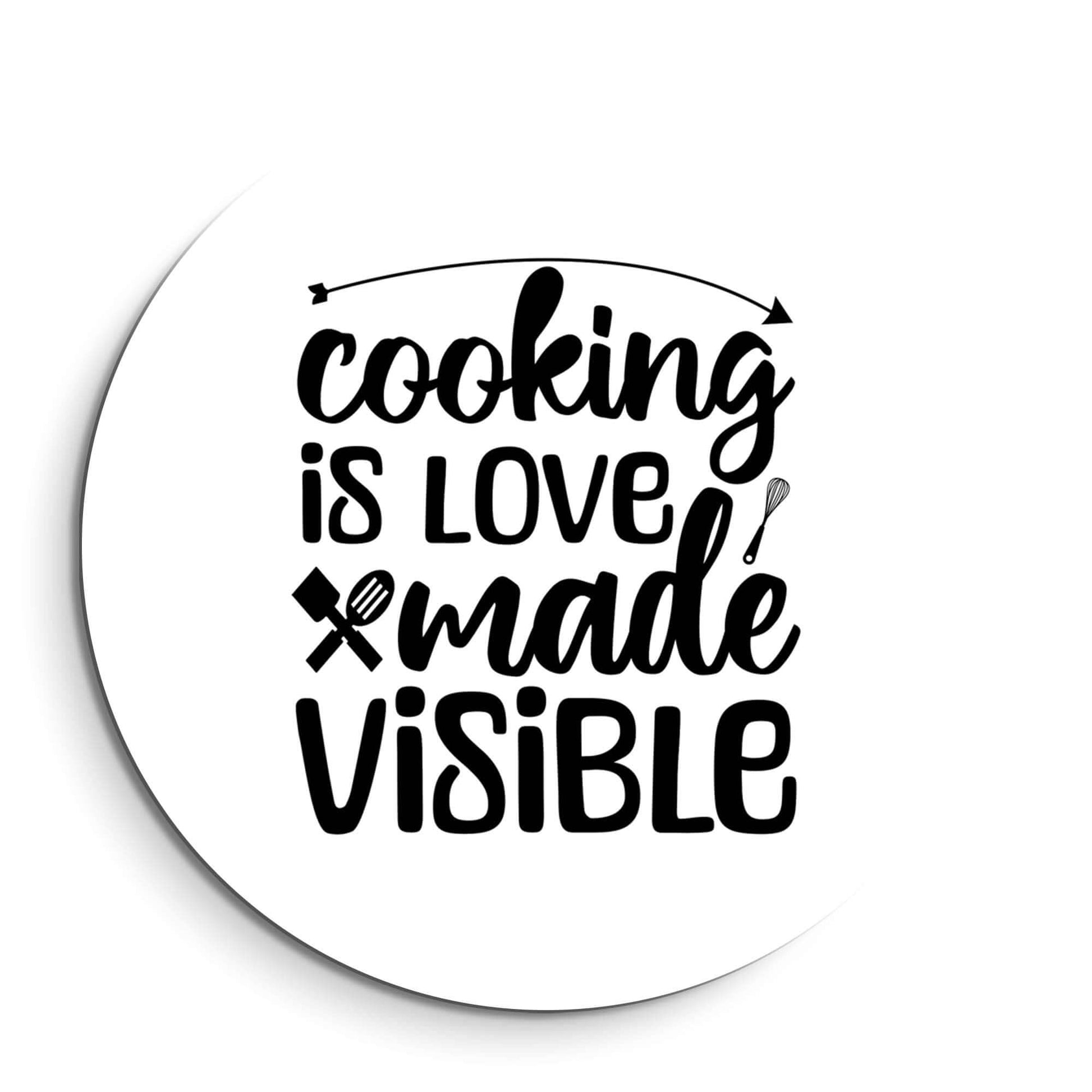Cooking Made Visible - Muurcirkel met de quote "cooking is love made visible", een stijlvolle wandcirkel voor keuken en eetruimte.